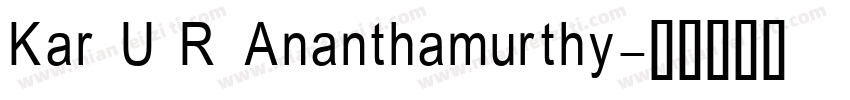 Kar U R Ananthamurthy字体转换